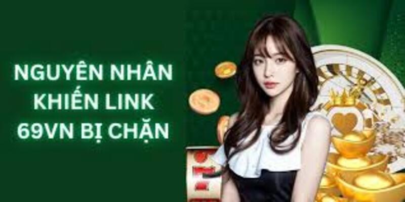  Vì sao 69vn bị chặn 