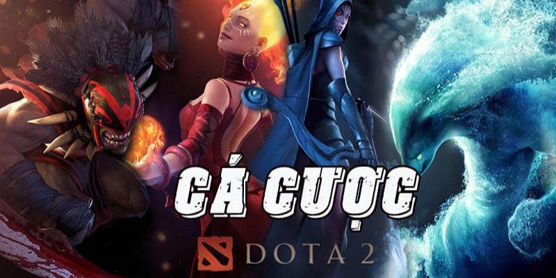 cá cược dota 2