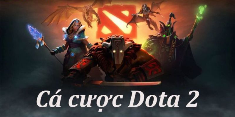 Cá cược Dota 2 là việc dự đoán kết quả trận đấu theo những hình thức riêng