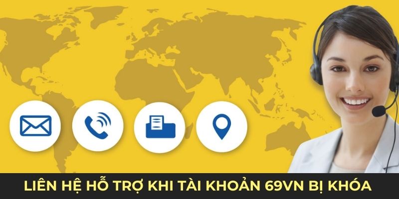 Liên hệ hỗ trợ khi tài khoản 69vn bị khóa