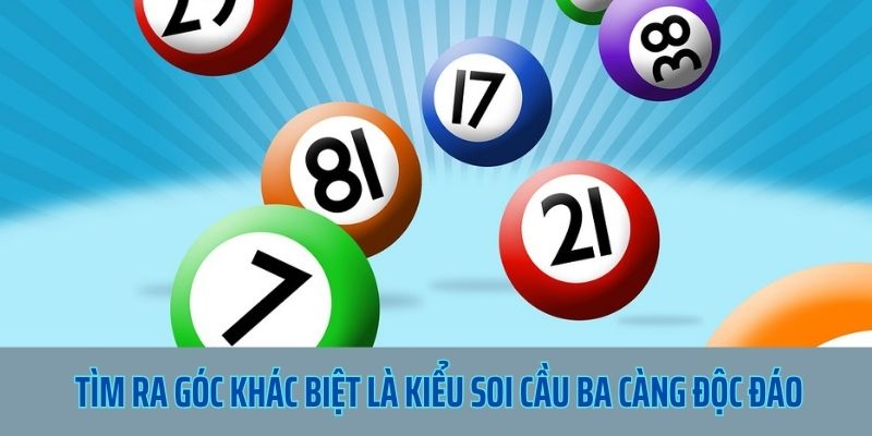 Tìm ra góc khác biệt là kiểu soi cầu ba càng độc đáo 